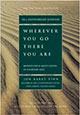 Wherever You Go, There You Are